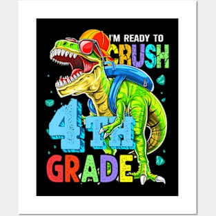 Im Ready To Crush 4Th Grade Dinosaur Back To School Boy Kid Posters and Art